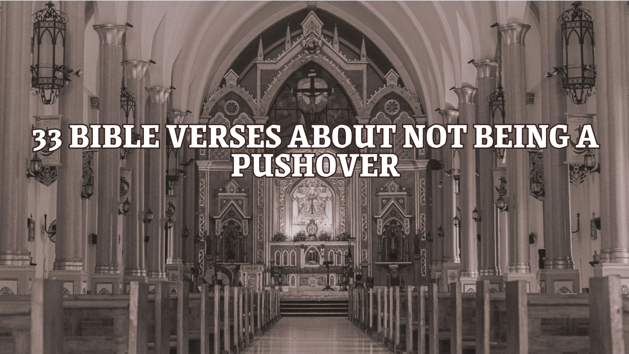 33 Bible Verses about Not Being a Pushover